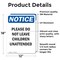 Signmission Please Do Not Leave Children Unattended, 12 in W x Rectangle, Vinyl Decal OS-2PACK-NS-D-1218-V-17394 - alternate 4